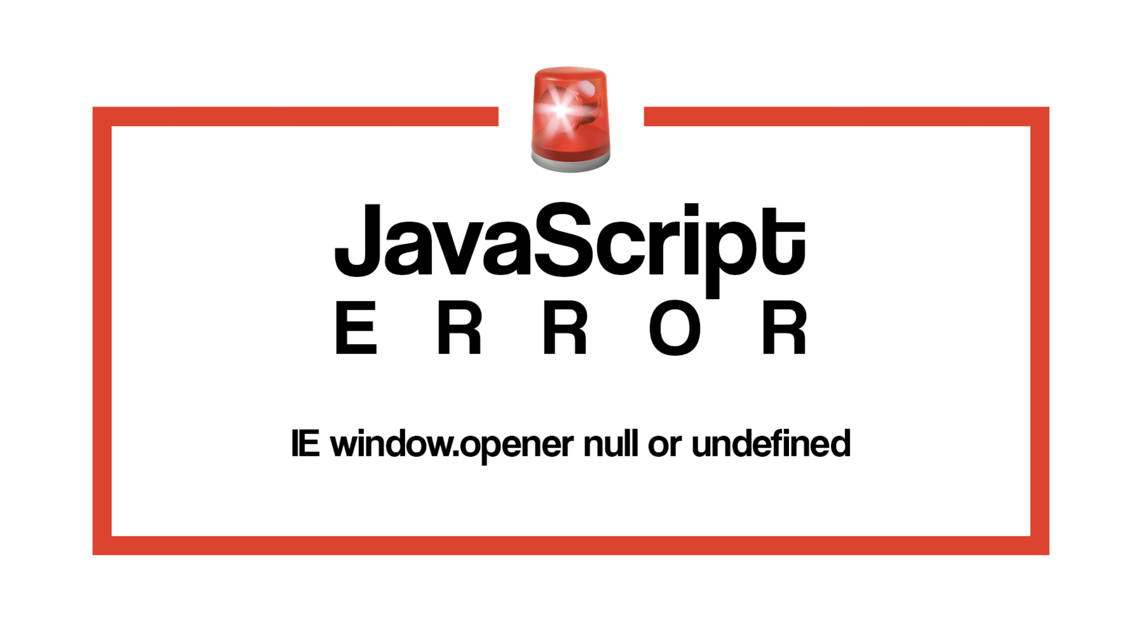 IE Window opener Null Or Undefined 